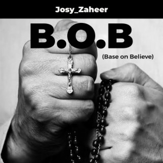 B.O.B (Base on Believe) lyrics | Boomplay Music