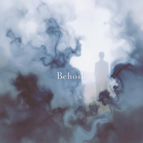 Behosh | Boomplay Music