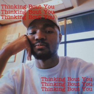 Thinking Bout You lyrics | Boomplay Music