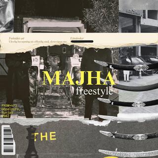 MAJHA FREESTYLE