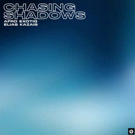 Chasing Shadows (Original Mix) ft. Elias Kazais | Boomplay Music