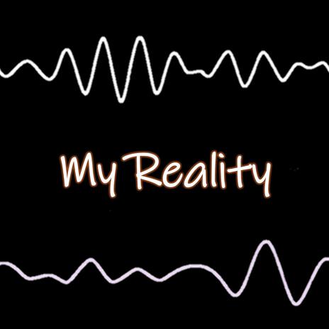 My Reality ft. Infinite Salaam | Boomplay Music