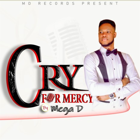 Cry For Mercy | Boomplay Music