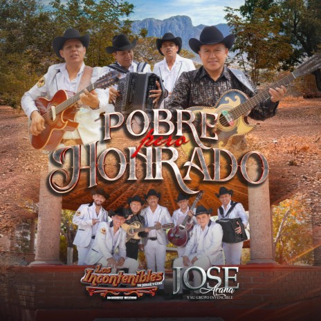 Pobre Pero Honrado ft. Jose Arana y Su Grupo Invencible | Boomplay Music