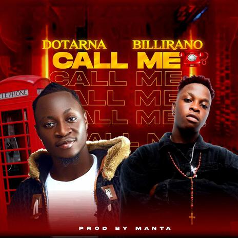 Call Me ft. Billirano | Boomplay Music