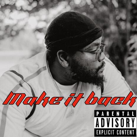 Make It Back | Boomplay Music