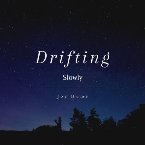 Drifting Slowly | Boomplay Music