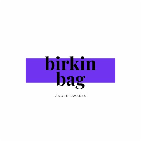 birkin bag | Boomplay Music