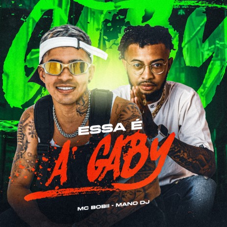 Essa É a Gaby ft. Mc Bobii | Boomplay Music