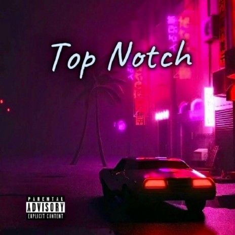 Top Notch (feat. $um$ega) | Boomplay Music