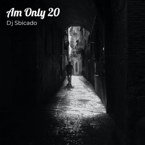 Am Only 20 | Boomplay Music