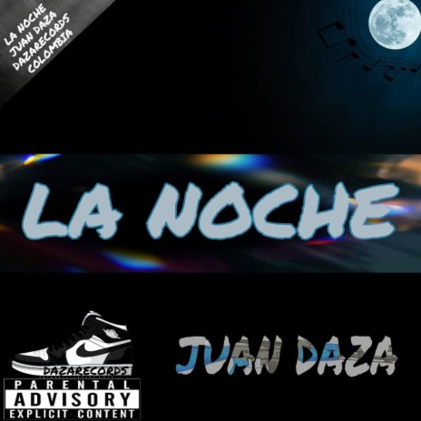 JUAN DAZA LA NOCHE | Boomplay Music