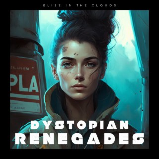 Dystopian Renegades