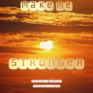 Make Me Stronger (Q’dash Zamar)