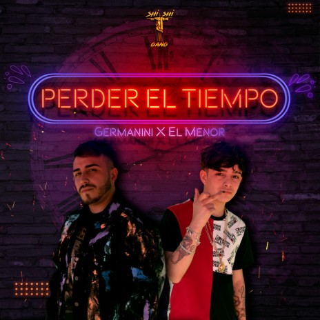 Perder El Tiempo ft. El Menor | Boomplay Music