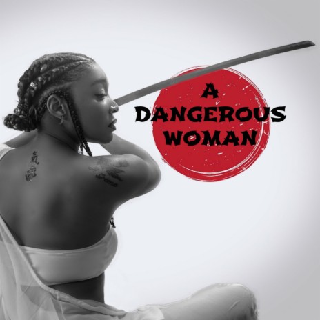 A Dangerous Woman | Boomplay Music