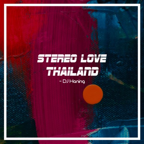 Stereo Love Thailand