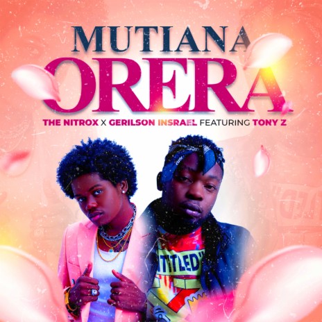 Mutiana Orera ft. Tony Z | Boomplay Music