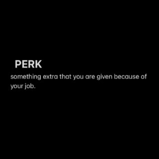 Perks