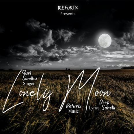 Lonely Moon (feat. Guri Sandhu & Deep Sahota) | Boomplay Music