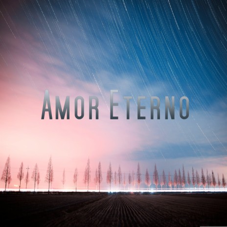 Amor Eterno | Boomplay Music
