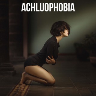 Achluophobia
