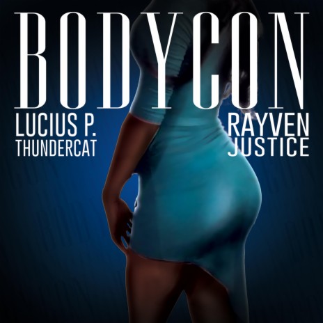 Bodycon (feat. Rayven Justice) | Boomplay Music