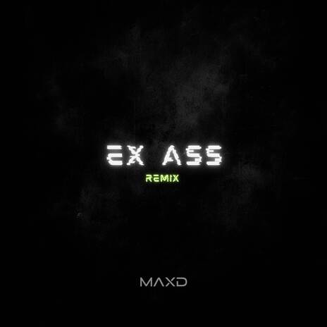 Ex Ass (Remix) | Boomplay Music