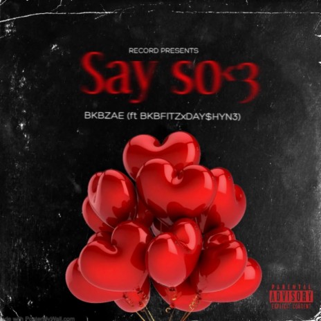 Say So ft. BKBzae x DAY$HYN3 | Boomplay Music