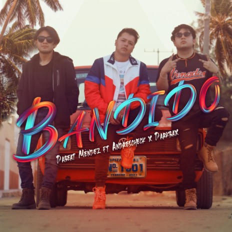 Bandido (feat. Andrescheck x Darkbax) | Boomplay Music