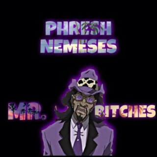 Phresh Nemesis