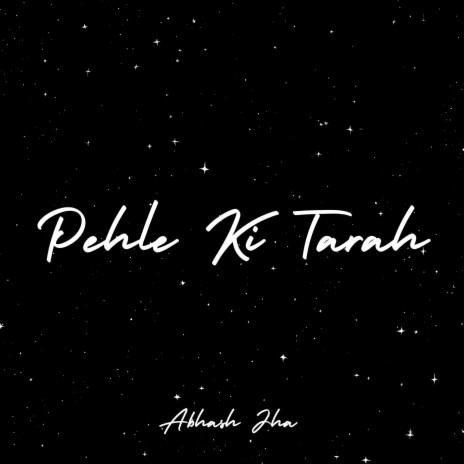 Pehle Ki Tarah | Boomplay Music