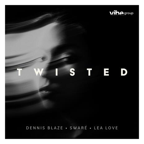 Twisted ft. Swaré & Lea Love | Boomplay Music