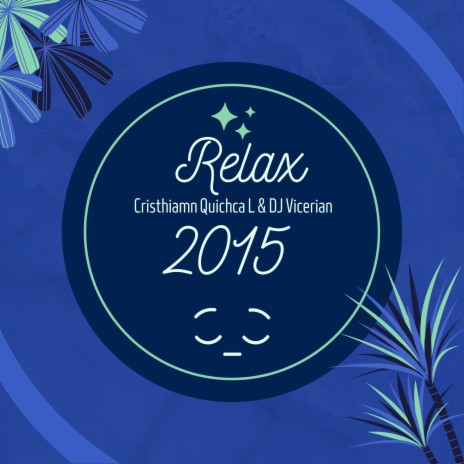 Relax 2015 ft. DJ Vicerian | Boomplay Music