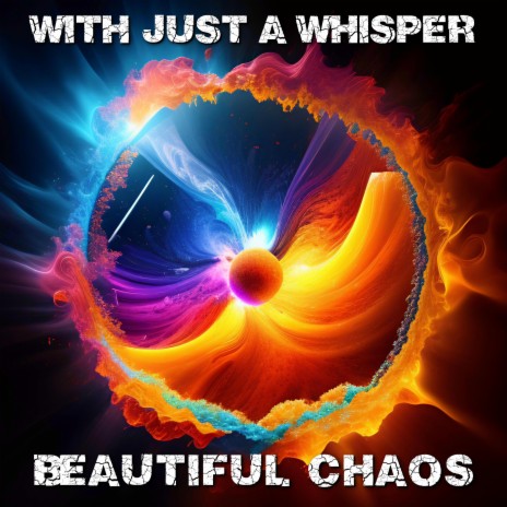 Beautiful Chaos | Boomplay Music
