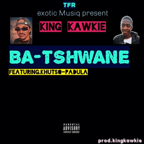Ba-Tshwane ft. Khutso Padula