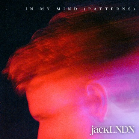 In My Mind (Patterns) | Boomplay Music