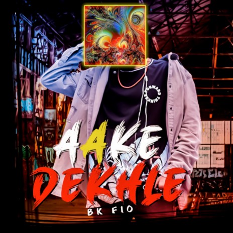 Aake Dekhle | Boomplay Music