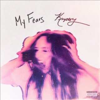 MY FEARS lyrics | Boomplay Music