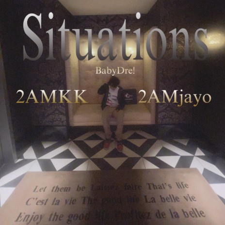 Situations ft. 2AMKK & 2AMjayo | Boomplay Music
