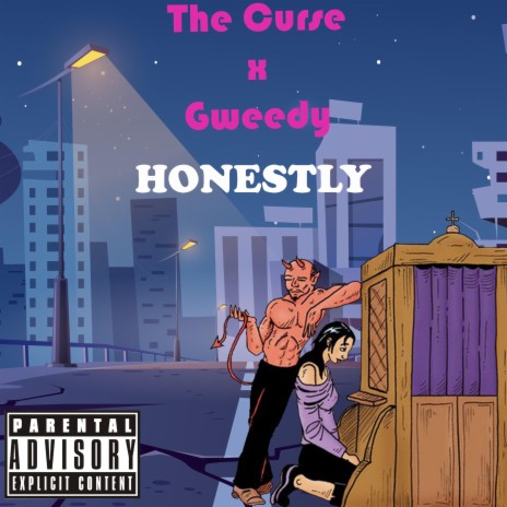 Honestly ft. Gweedy | Boomplay Music