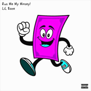 Run Me My Money! (Freestyle)