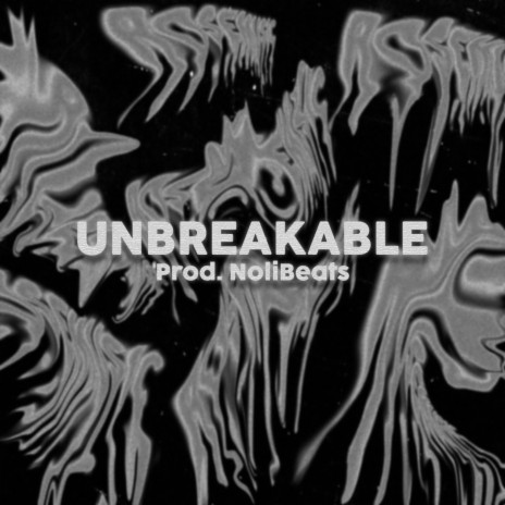 UNBREAKABLE | Boomplay Music
