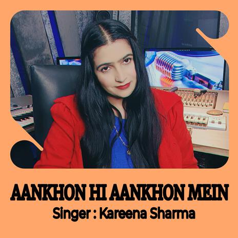 Aankhon Hi Aankhon Mein | Boomplay Music