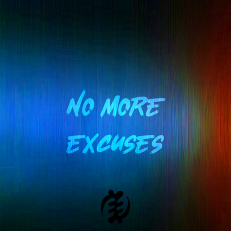 No More Excuses (In For It) ft. DDark | Boomplay Music