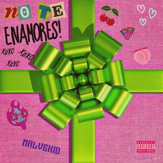 No Te Enamores ft. Malvekid lyrics | Boomplay Music