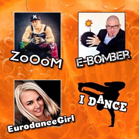 I DANCE (Radio Edit) ft. E-Bomber & Eurodance Girl | Boomplay Music