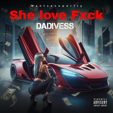 She Love Fxck | Boomplay Music