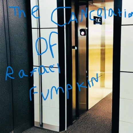The Cancelation of Rafeal Frimpkin Movement 1: Elevator Music