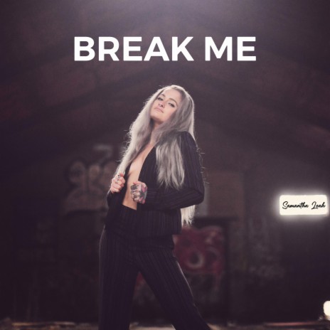Break Me | Boomplay Music